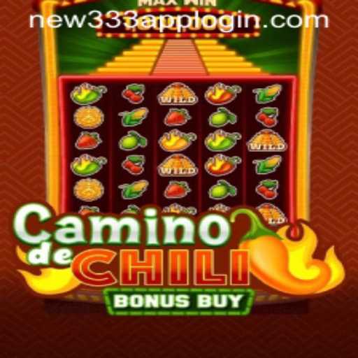 Exploring CaminodeChiliBonusBuy and the NEW333 APP LOGIN Feature