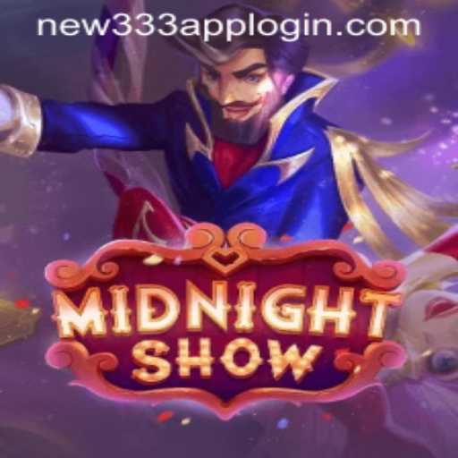 Experience the Thrills of MidnightShow: A Glimpse into the World of NEW333 APP LOGIN